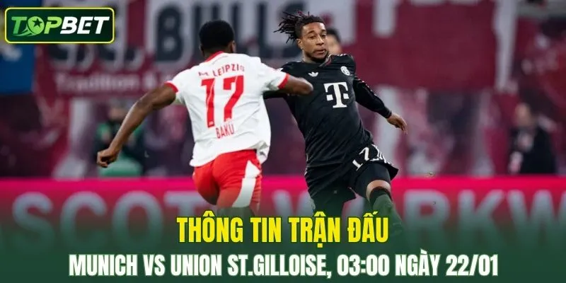 Thong Tin Tran Dau Bayern Munich Vs Union Saint Gilloise Ngay 22 01 2026
