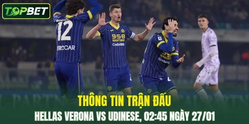 Thong Tin Tran Dau Hellas Verona Vs Udinese Ngay 27 01 2026