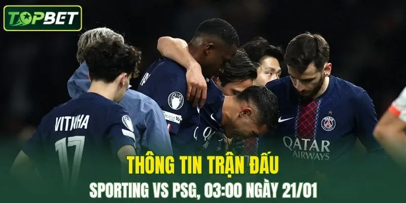 Thong Tin Tran Dau Sporting Vs Psg Ngay 21 01 2026