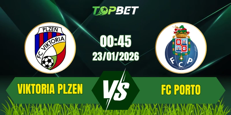 Soi Kèo Trận Viktoria Plzen Vs FC Porto Ngày 23/01/2026: Cuộc Chiến Quyết Định