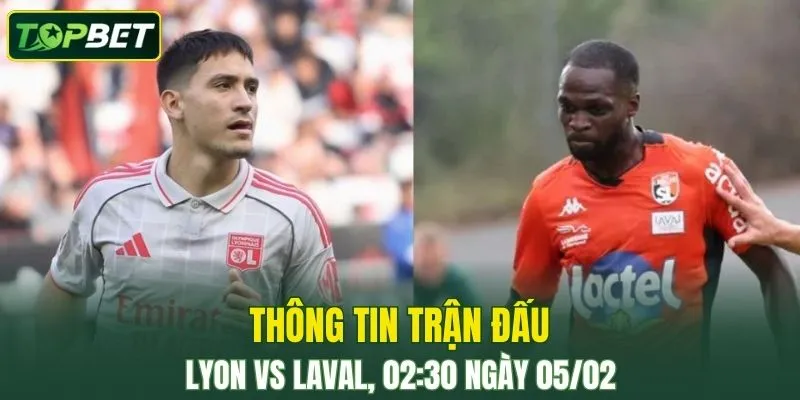 Nhan Dinh, Soi Keo Lyon Vs Laval 02 30 Ngay 05 02